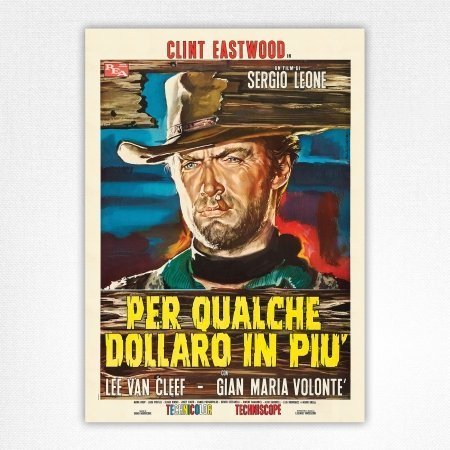 Italian For A Few Dollars More poster - Per Qualche Dollaro In Pui film poster - Rodolfo Gaspare