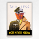 Talk Less You Never Know poster World War II poster - Charles J Noke - 1944